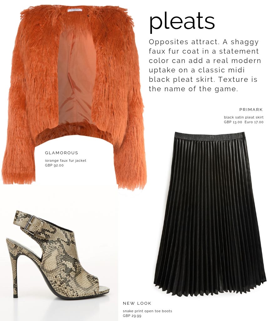Another combo with a statement orange faux fur jacket from Glamorous, a black satin pleat midi skirt from Primark and an open toe snake skin pattern boot from New Look.