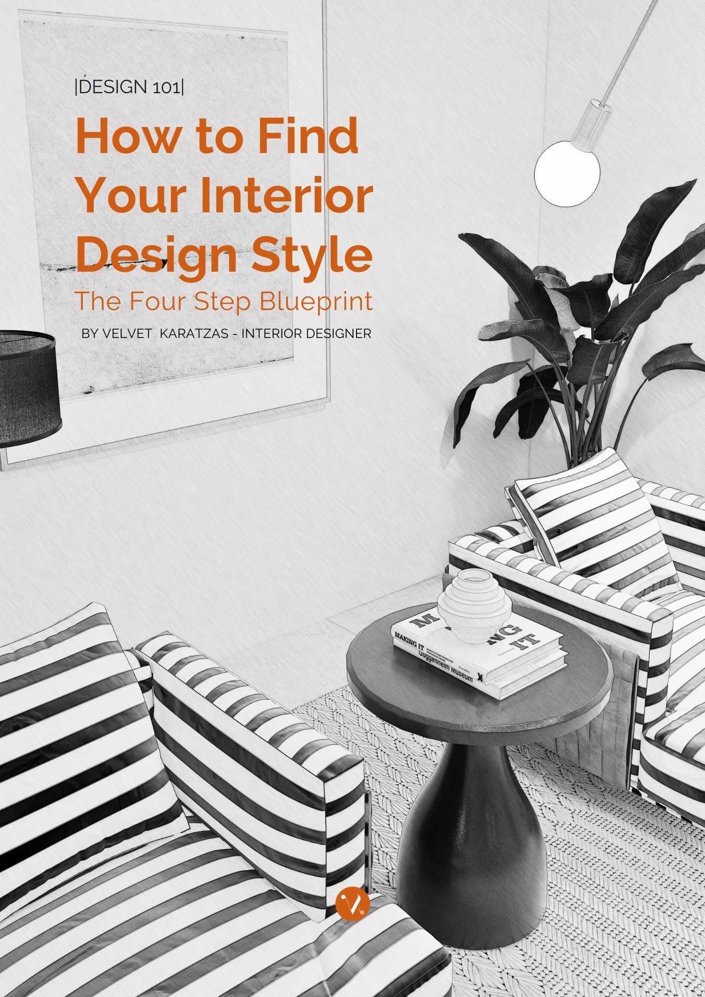 Cover page of e-book on How to Find Your Interior Design Style - The Four Step Blueprint by Velvet Karatzas.